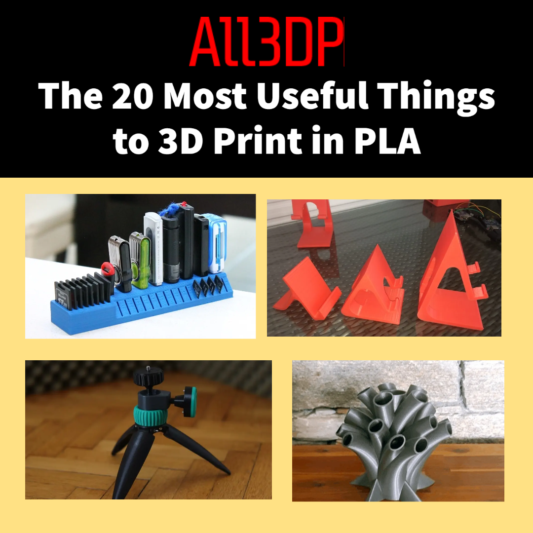 ALL3DP The 20 Most Useful Things to 3D Print in PLA Profound3D