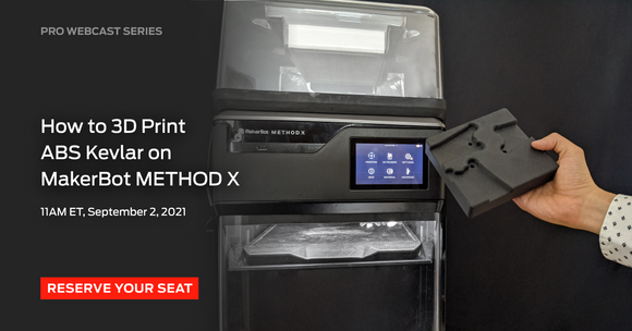 Live Webinar - How to 3D Print ABS Kevlar on MakerBot METHOD X