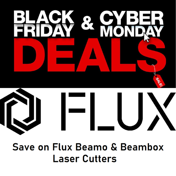Black Friday Savings on Flux Laser Cutters