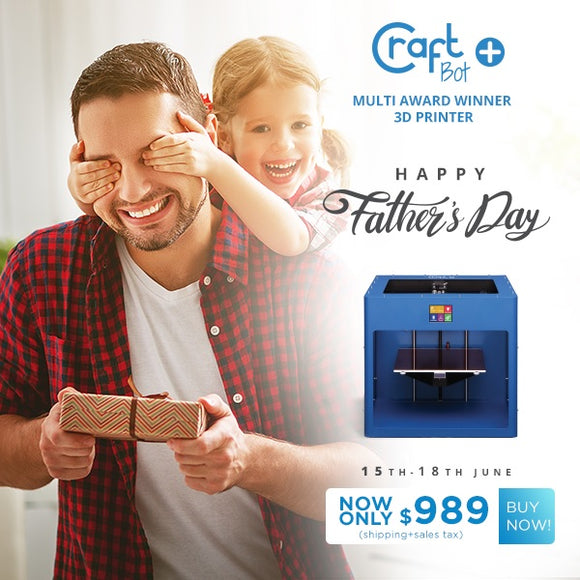 Happy Father's Day from CraftBot & Profound 3D