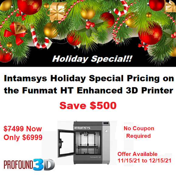 Lowest pricing of the year on the FUNMAT HT 3D Printer