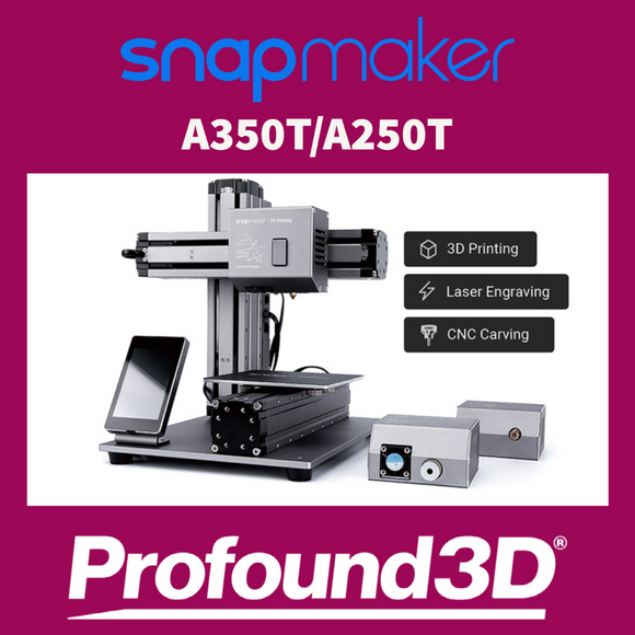 SNAPMAKER 2.0 A350T/A250T MODULAR ALL IN ONE 3D PRINTERS