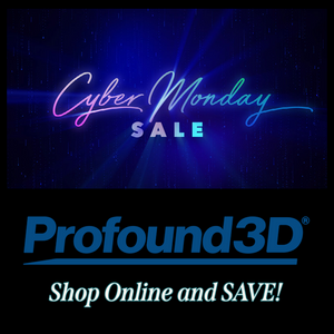 Cyber Monday Savings at Profound3D!