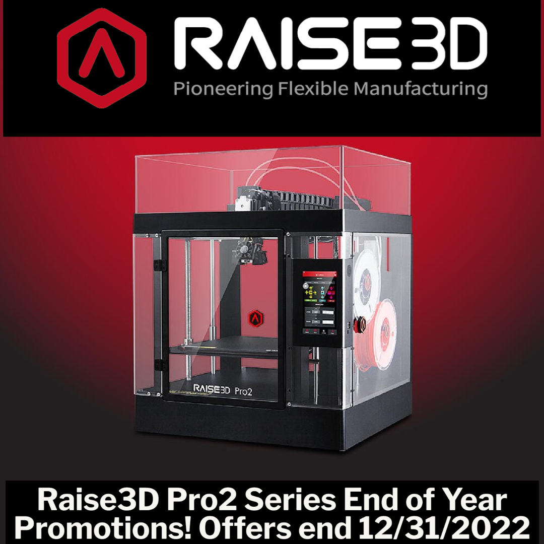 Last Days to Save On Raise3D Pro2 Series – Profound3D