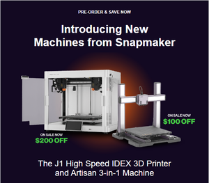 Introducing Two New 3D Printers from Snapmaker