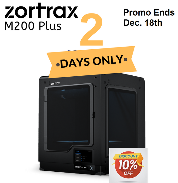Two Day Holiday Promo!! Zortrax M200 Plus