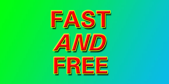 FAST AND FREE