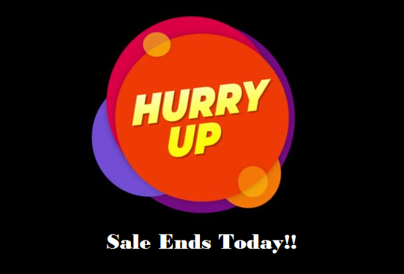 Hurry! Sale Ends Today!!!